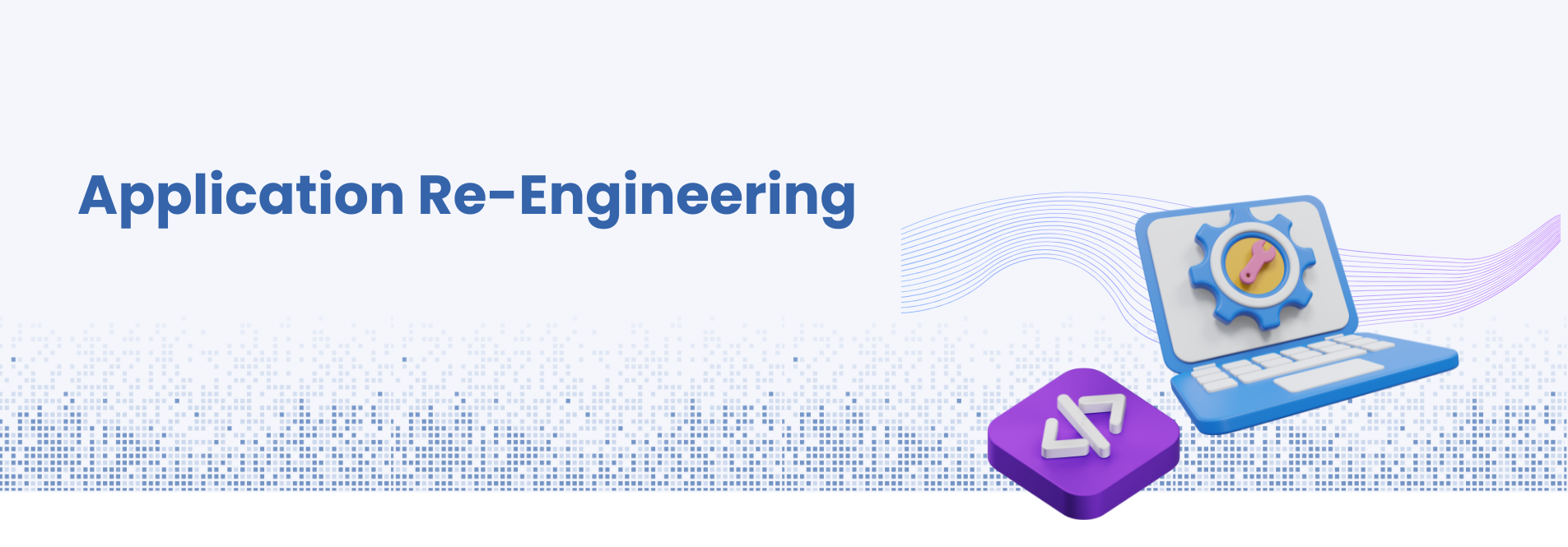application re-engineering